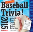 Image for 365 Days of Baseball Trivia! 2015 Calendar