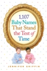 Image for 1,107 Baby Names That Stand the Test of Time