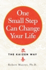 Image for One small step can change your life  : using the Japanese technique of Kaizen to achieve lasting success