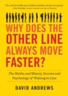Image for Why Does The Other Line Always Move Faster?