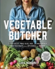 Image for Vegetable Butcher: How to Select, Prep, Slice, Dice, and Masterfully Cook Vegetables from Artichokes to Zucchini