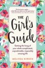 Image for Girl&#39;s Guide: Getting the Hang of Your Whole Complicated, Unpredictable, Impossibly Amazing Life