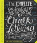 Image for The complete book of chalk lettering  : create and develop your own style