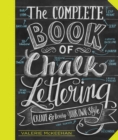 Image for Complete Book of Chalk Lettering: Create and Develop Your Own Style