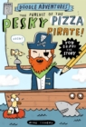 Image for Doodle Adventures: The Pursuit of the Pesky Pizza Pirate!