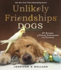 Image for Unlikely Friendships: Dogs