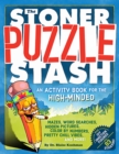 Image for The Stoner Puzzle Stash : A Coloring and Activity Book for the High Minded