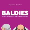 Image for Baldies  : a field guide to the northern hemisphere
