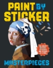 Image for Paint by Sticker Masterpieces : Re-create 12 Iconic Artworks One Sticker at a Time!