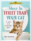Image for How to Toilet Train Your Cat