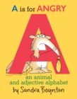 Image for A is for angry  : an animal and adjective alphabet