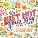 Image for It&#39;s Just Not Your Day Wall Calendar 2018
