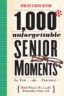 Image for 1,000 Unforgettable Senior Moments