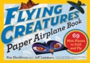 Image for Flying Creatures Paper Airplane Book : 69 Mini Planes to Fold and Fly
