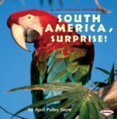 Image for South America, Surprise!
