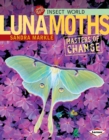 Image for Luna Moths: Masters of Change