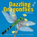 Image for Dazzling Dragonflies: A Life Cycle Story