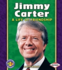 Image for Jimmy Carter: A Life of Friendship