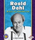 Image for Roald Dahl: a life of imagination