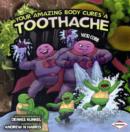 Image for Your Amazing Body Cures a Toothache