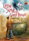Image for Little Sima and the Giant Bowl: [a Chinese Folktale]