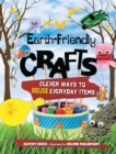 Image for Earth-friendly Crafts: Clever Ways to Reuse Everyday Items