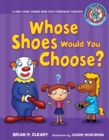 Image for #6 Whose Shoes Would You Choose?: A Long Vowel Sounds Book With Consonant Digraphs : bk. 6