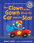 Image for #8 the Clown in the Gown Drives the Car With the Star: A Book About Diphthongs and R-controlled Vowels