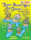 Image for &amp;quote;super-hungry Mice Eat Onions&amp;quote; and Other Painless Tricks for Memorizing Geography Facts