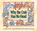 Image for Why the Crab Has No Head