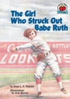 Image for The Girl Who Struck Out Babe Ruth