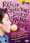 Image for Does it really take seven years to digest swallowed gum?