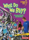 Image for What Do We Buy?