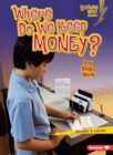 Image for Where do we keep money?: How banks work