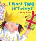 Image for I want two birthdays!