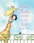 Image for When Lulu went to the zoo