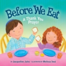 Image for Before We Eat: A Thank You Prayer