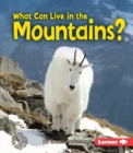 Image for What Can Live in the Mountains?