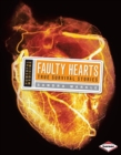 Image for Faulty Hearts: True Survival Stories