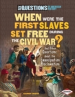 Image for When were the first slaves set free during the Civil War?: and other questions about the Emancipation Proclamation
