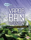 Image for Vapor, Rain, and Snow: The Science of Clouds and Precipitation