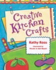 Image for Creative Kitchen Crafts