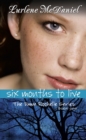Image for Six Months to Live: The Dawn Rochelle Series, Book One
