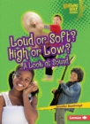 Image for Loud or Soft? High or Low?
