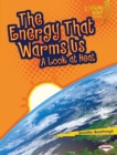 Image for Energy That Warms Us: A Look at Heat
