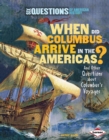 Image for When did Columbus arrive in the Americas?: and other questions about Columbus&#39;s voyages