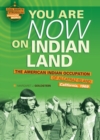 Image for You Are Now On Indian Land: The American Indian Occupation of Alcatraz Island, California, 1969