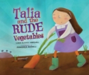 Image for Talia and the Rude Vegetables