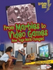 Image for From Marbles to Video Games: How Toys Have Changed