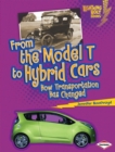Image for From the Model T to Hybrid Cars: How Transportation Has Changed